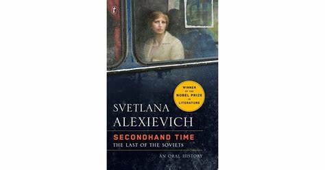 SECONDHAND TIME:  THE LAST OF THE SOVIETS 