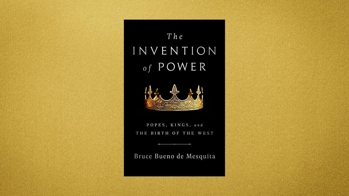 THE INVENTION OF POWER:  POPES, KINGS, AND THE BIRTH OF THE WEST