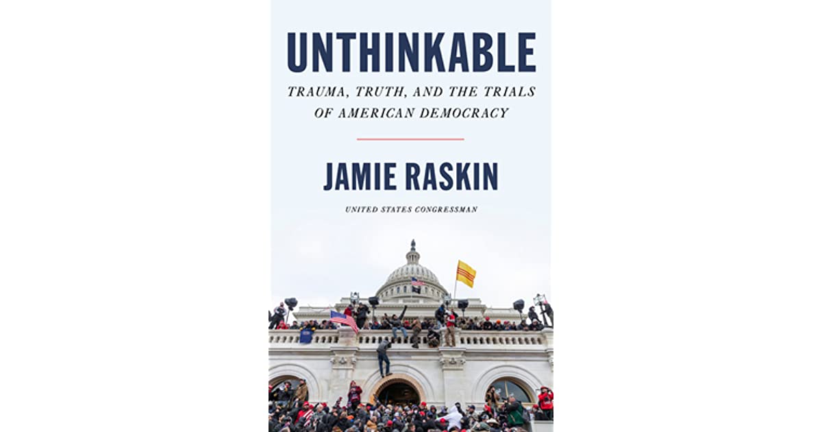 UNTHINKABLE:  TRAUMA, TRUTH, AND THE TRIALS OF AMERICAN DEMOCRACY