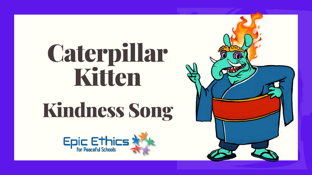 Kindness with Confidence: Caterpillar-Kitten Song