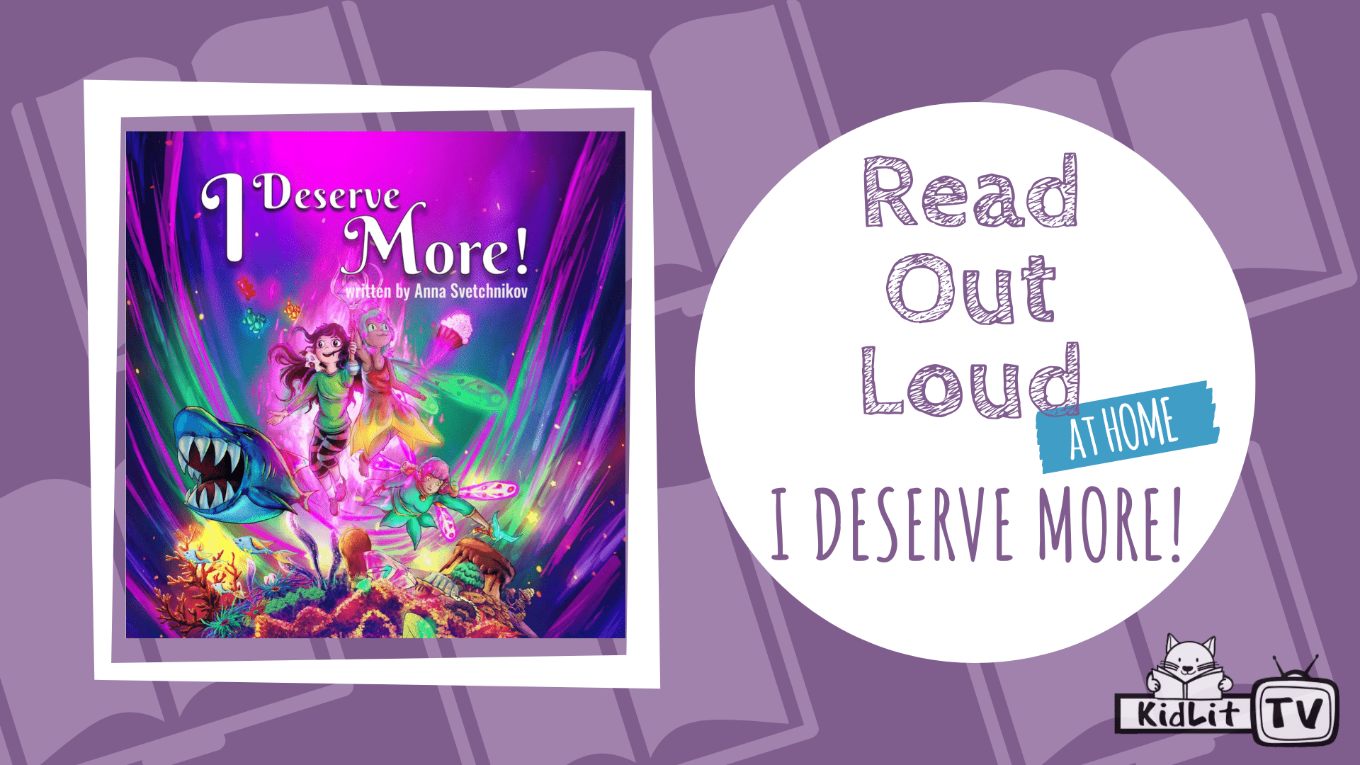Read out Loud I DESERVE MORE by Anna Svetchnikov
