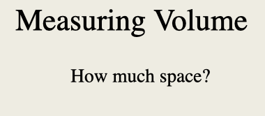 MEASURING VOLUME