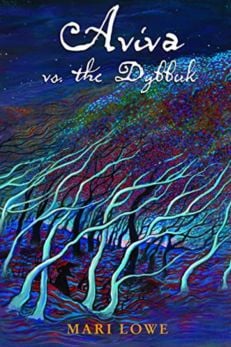Aviva vs the Dybbuk by Mari Lowe
