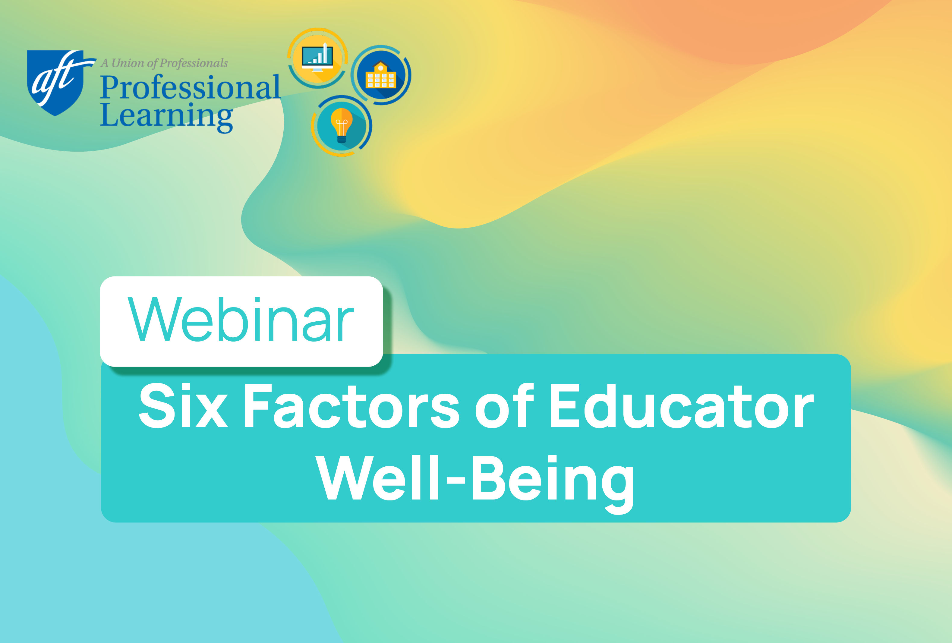 More Than Just Self-Care: Six Factors of Educator Well-Being