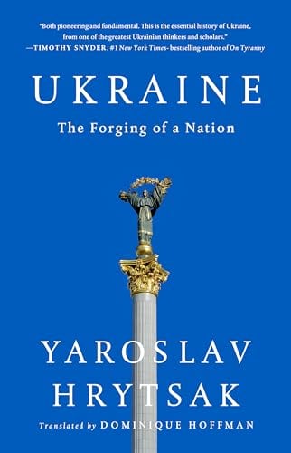 UKRAINE:  THE FORGING OF A NATION