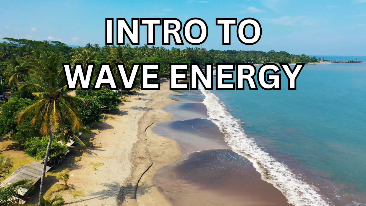 Intro to Wave Energy. Video sheet, Google Forms, Canvas, Moodle & more V2