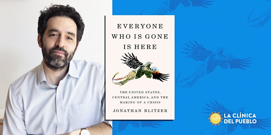 EVERYONE WHO IS GONE IS HERE:  THE UNITED STATES, CENTRAL AMERICA, AND THE MAKING OF A CRISIS