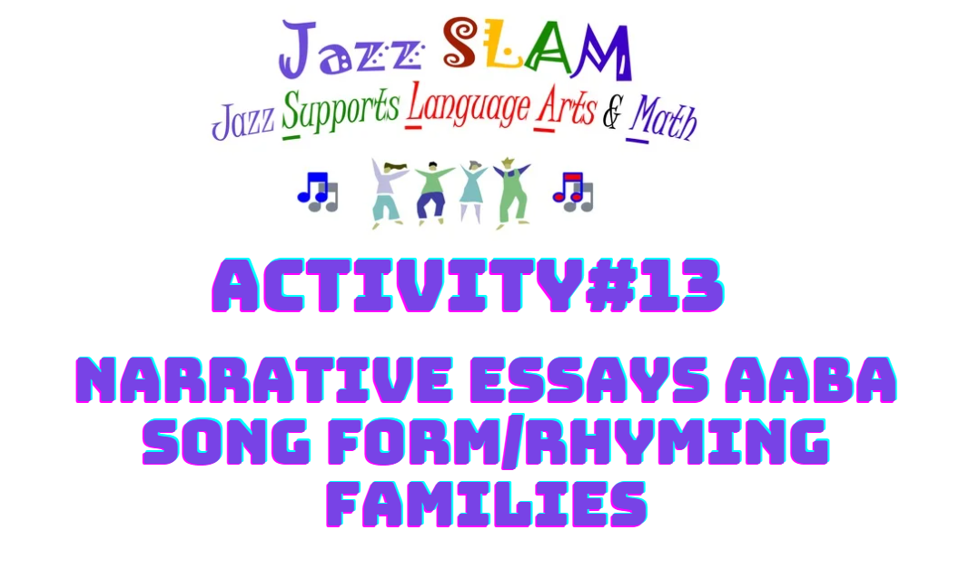 Activity 13: Narrative Essays AABA Song Form/Rhyming Families