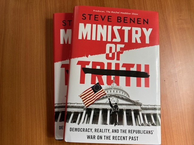MINISTRY OF TRUTH:  DEMOCRACY, REALITY, AND THE REPUBLICANS' WAR ON THE RECENT PAST
