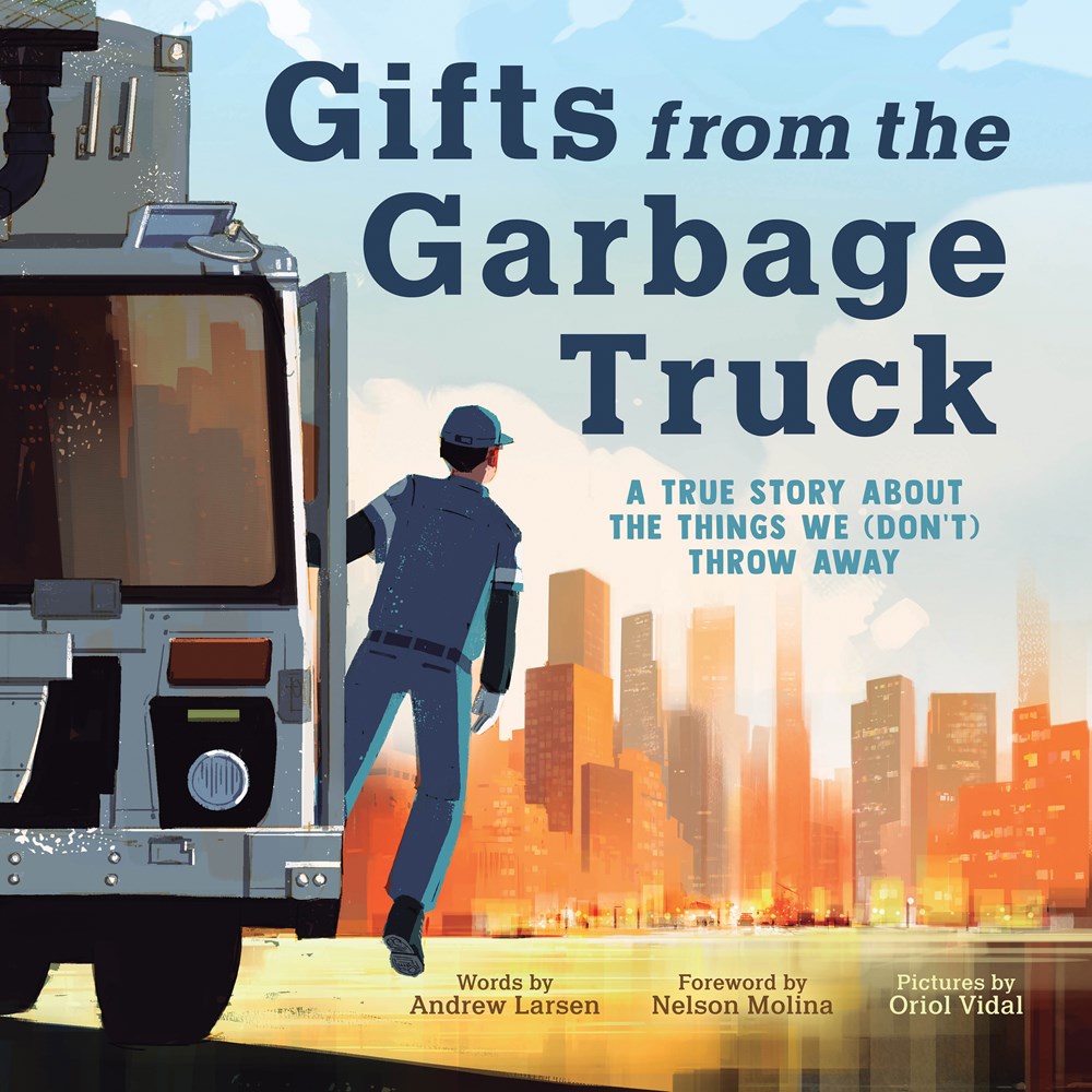 Gifts from the Garbage Truck by Andrew Larsen Educator Guide