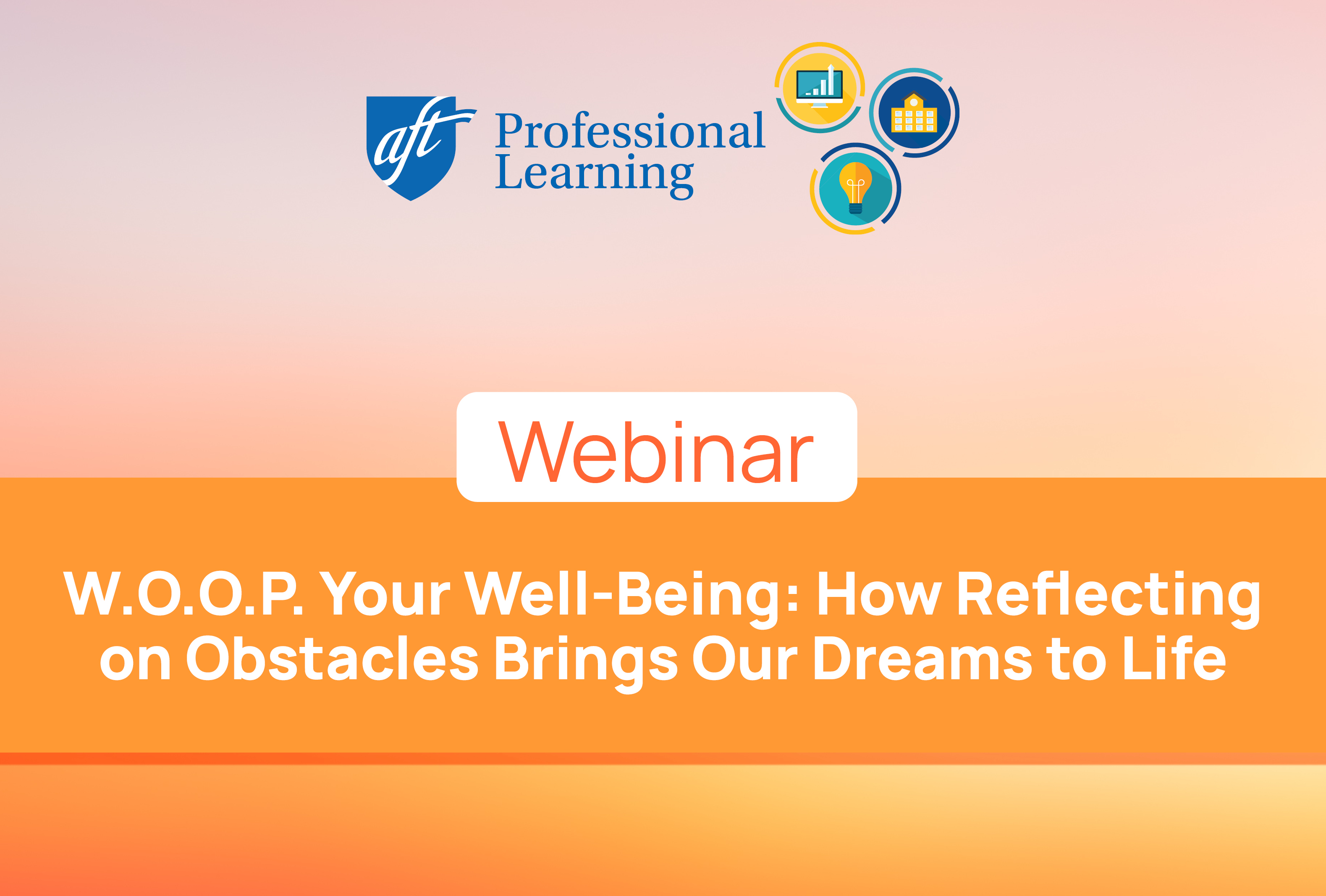 W.O.O.P. Your Well-Being: How Reflecting on Obstacles Brings Our Dreams to Life