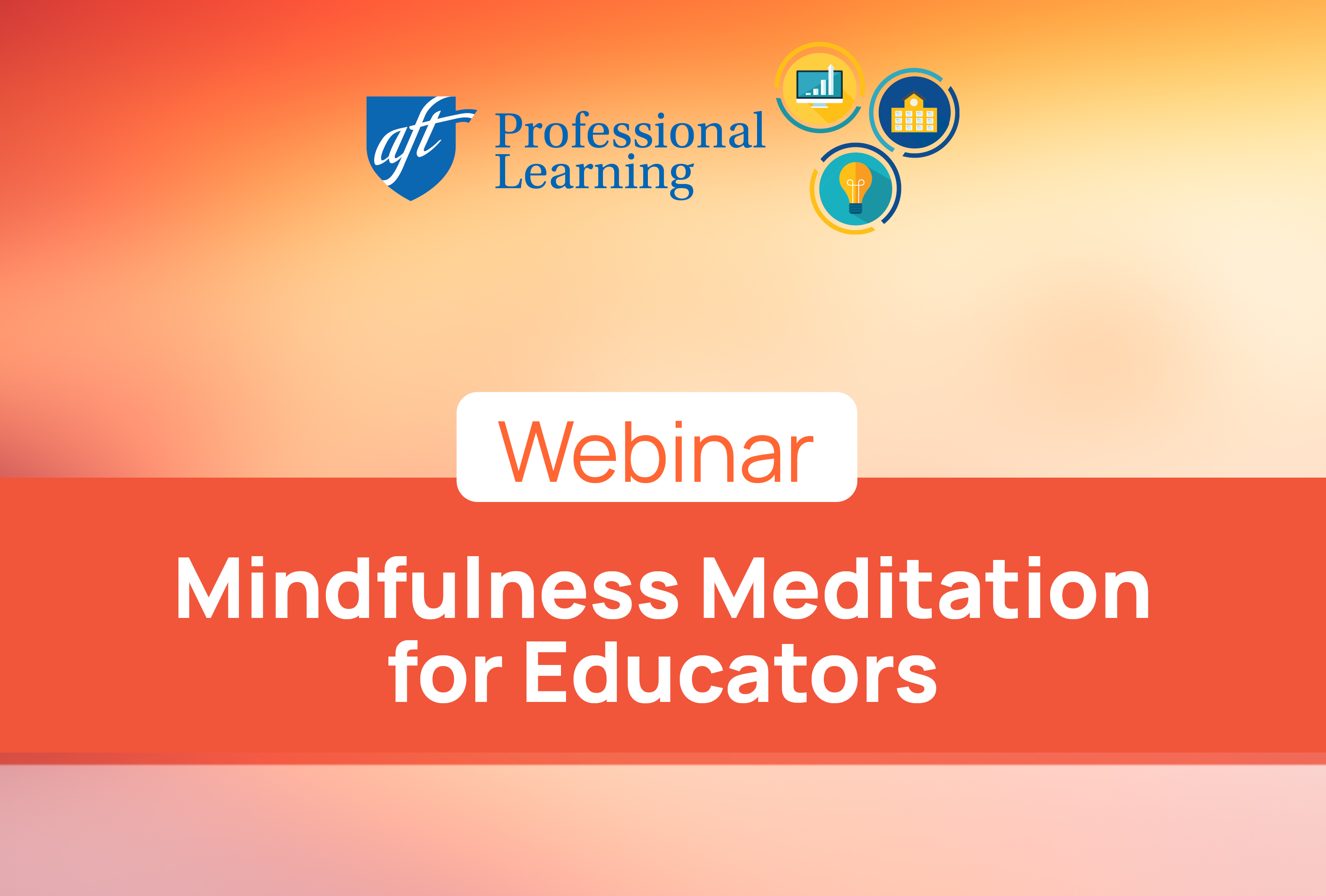 Mindfulness Meditation for Educators