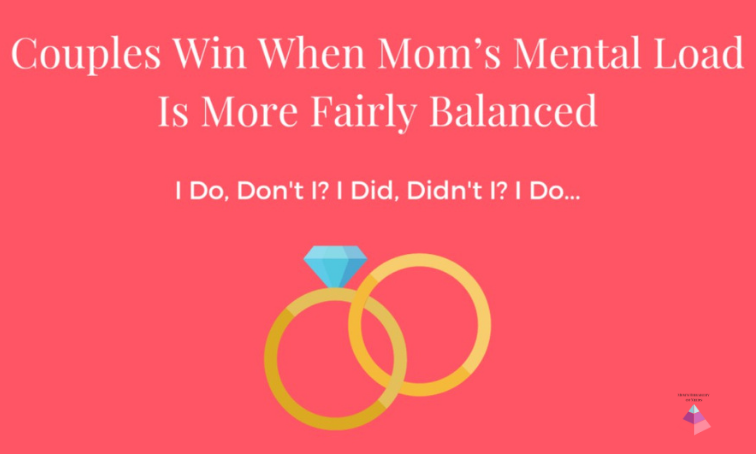 Couples Win When Mom's Mental Load is More Fairly Balanced