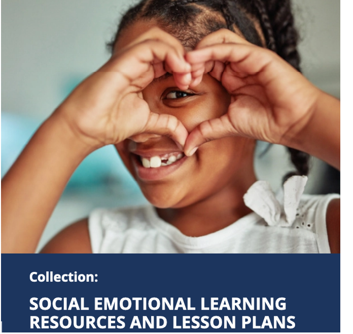 Social-emotional learning resources and lesson plans collection