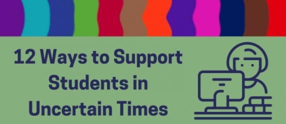 helping students goes beyond advocating for internet for all, check out these 12 tips for supporting students during uncertain times