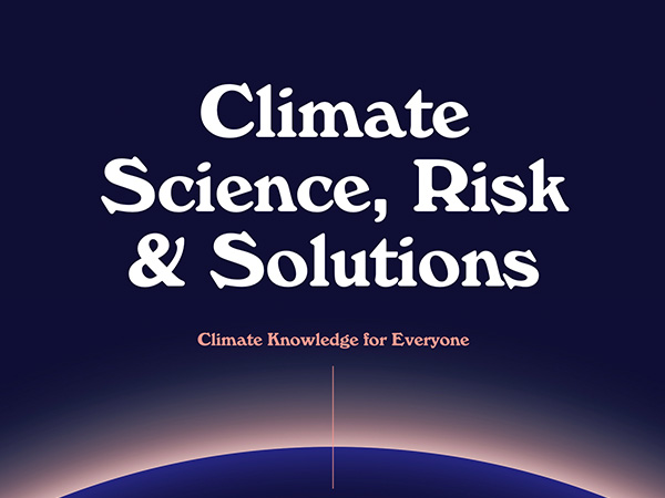 Climate Science, Risk & Solutions: Climate Knowledge for Everyone