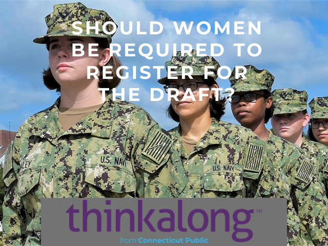 Should women be required to register for the draft? - Civil Discourse for Classrooms