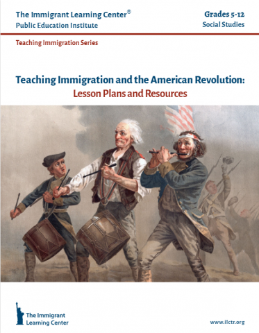 Teaching Immigration and the American Revolution: Lesson Plans and Resources