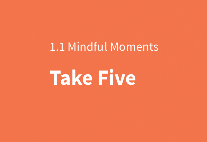 Mindful Moments: Take Five