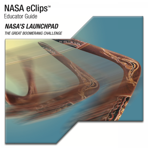 NASA ECLIPS: (HIGH SCHOOL)  THE GREAT BOOMERANG CHALLENGE 