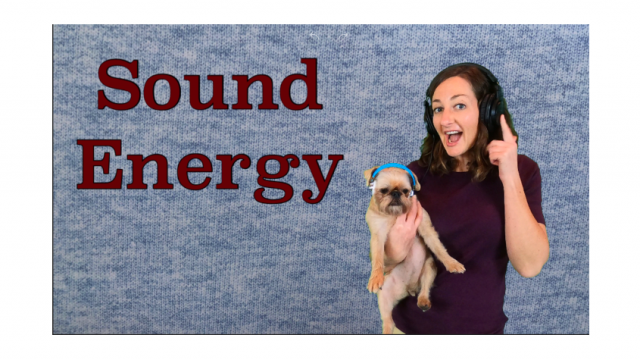 Sound Energy Lesson for Kids