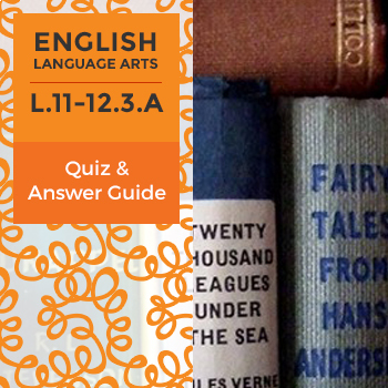 Quiz: L.11-12.3.A