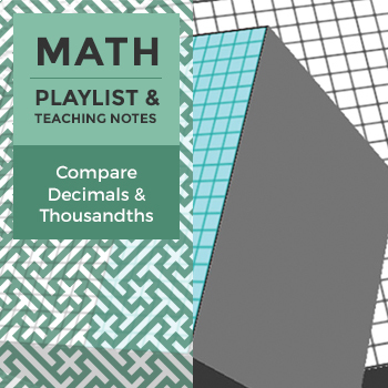 G5 Playlist: Compare Decimals to Thousandths